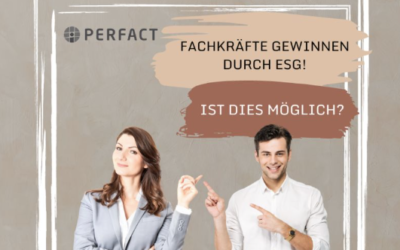 Fachkräfte gewinnen durch ESG! Ist dies möglich?