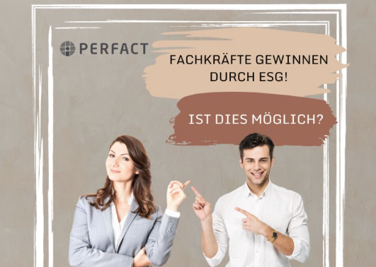 Fachkräfte gewinnen durch ESG! Ist dies möglich?